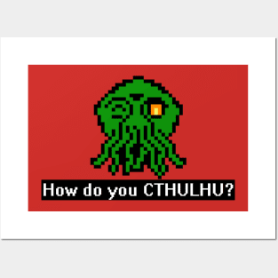 How Do You CTHULHU Posters and Art